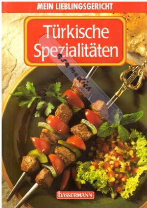 Mein Lieblingsgericht - Türkische Spezialitäten