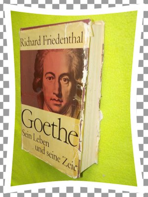 antiquarisches Buch – Richard Friedenthal – Goethe.  Sein Leben und seine Zeit