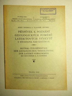 Beitrag zur Kenntnis der geologischen Verhältnisse der Laterit-Vorkommen bei Reichenau a. D. Knezna., Sonderabdruck aus dem "Vestnik" der Staatlichen Geologischen Anstalt. Mit 5 Abbildungen im Text und auf einer Aufklapptafel. 2sprachige Ausgabe (tschechi