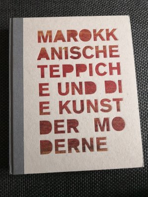 gebrauchtes Buch – Jürgen Adam – Marokkanische Teppiche und die Kunst der Moderne