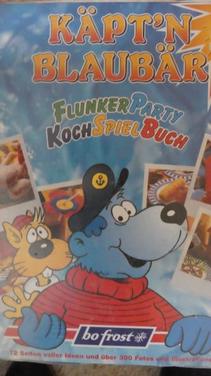 Bo frost Käpt´n Blaubär FlunkerParty KochSpielBuch