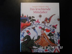 gebrauchtes Buch – Jacques Dalarun – Das leuchtende Mittelalter