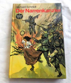 gebrauchtes Buch – Gerhard Schmidt – Der Narrenkanzler - Spannend Erzählt Band 155