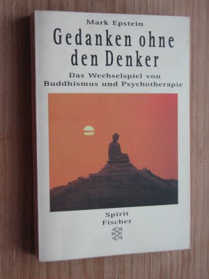 gebrauchtes Buch – Mark Epstein – Gedanken ohne den Denker - Das Wechselspiel von Buddhismus und Psychotherpie