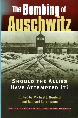 The Bombing of Auschwitz