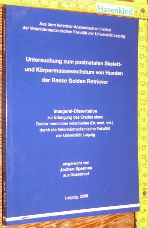 Untersuchung zum postnatalen Skelett- und Körpermassewachstum von Hunden der Rasse Golden Retriever