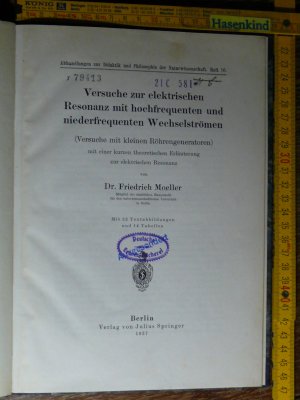 Versuche zur elektrischen Resonanz mit hochfrequenten und niederfrequenten Wechselströmen (Versuche mit kleinen Röhrengeneratoren) mit einer kurzen theoretischen Erläuterung zur elektrischen Resonanz