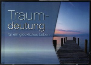 gebrauchtes Buch – Zellinger, Renate C – Traumdeutung für ein glückliches Leben. [Autorin: Renate C. Zellinger].