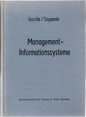 Management-Informationssysteme - Eine Herausforderung an Forschung und Entwicklung