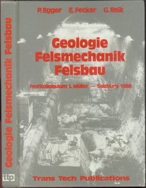 Geologie, Felsmechanik, Felsbau: Festkolloquium L. Müller-Salzburg 1988