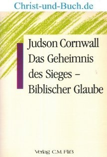 gebrauchtes Buch – Judson Cornwall – Das Geheimnis des Sieges - Biblischer Glaube