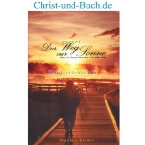 gebrauchtes Buch – Matthias Kremer – Der Weg zur Sonne