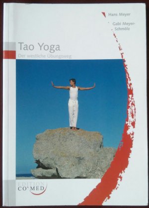 gebrauchtes Buch – Meyer, Hans; Meyer-Schmölz – Tao Yoga * Der westliche Übungsweg * Vom Atem zur Lebenskraft