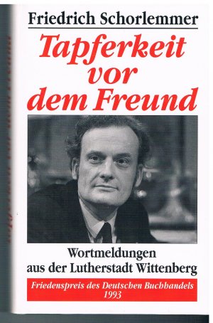 gebrauchtes Buch – Friedrich Schorlemmer – Tapferkeit vor dem Freund