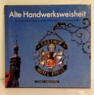 Alte Handwerksweisheit