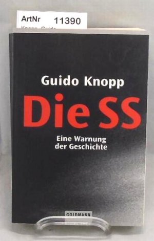 gebrauchtes Buch – Guido Knopp – Die SS. Eine Warnung der Geschichte.