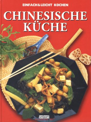 Chinesische Küche. Einfach und leicht kochen