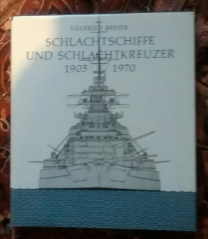 Schlachtschiffe und Schlachtkreuzer 1905-1970 (ISBN 3921177316)