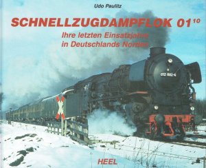 gebrauchtes Buch – Udo Paulitz – Schnellzugdampflok 0110 : ihre letzten Einsatzjahre in Deutschlands Norden/Udo Paulitz.