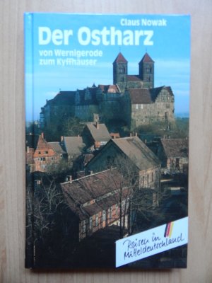 gebrauchtes Buch – Claus Nowak – Der Ostharz / von Wernigerode zum Kyffhäuser