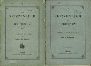 Ein Skizzenbuch von Beethoven., Beschrieben und in Auszügen dargestellt. Sowie: Ein Skizzenbuch von Beethoven aus dem Jahre 1803. In Auszügen dargestellt […]