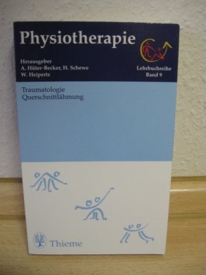 gebrauchtes Buch – Heipertz, Wolfgang; Hüter-Becker – Physiotherapie: Lehrbuchreihe (Taschenlehrbuch in 14 Bänden), Band 9 Traumatologie/Querschnittlähmung