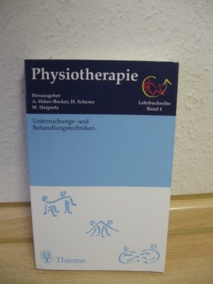 gebrauchtes Buch – Hüter-Becker, Antje; Schewe, Heidrun; Heipertz, Wolfgang – Physiotherapie: Lehrbuchreihe (Taschenlehrbuch in 14 Bänden), Band 4 Untersuchungs- und Behandlungstechniken