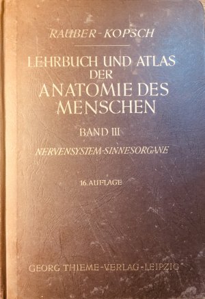 gebrauchtes Buch – Rauber-Kopsch – Lehrbuch und Atlas der Anatomie des Menschen (Bd. III) Nervensystem-Sinnesorgane