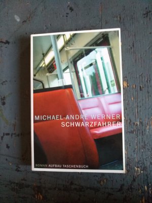 gebrauchtes Buch – Werner, Michael A – Schwarzfahrer