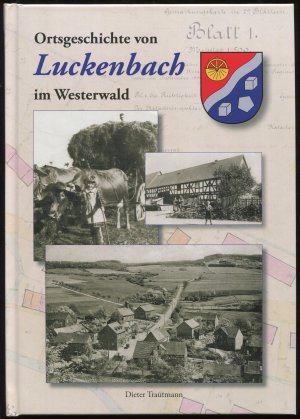 Beiträge zur Ortsgeschichte von Luckenbach am Luckenbach im Westerwald