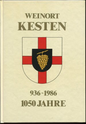 Weinort Kesten 936 - 1986. 1050 Jahre