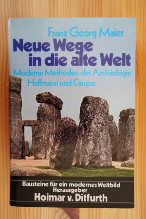 gebrauchtes Buch – Franz Georg Maier – Neue Wege in die alte Welt - Moderne Methoden der Archäologie