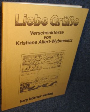 gebrauchtes Buch – Allert-Wybranietz, Kristiane; Swami Prem – Liebe Grüsse - Verschenktexte. Mit Illustrationen von Swami Prem Jushua u Swami Pritam