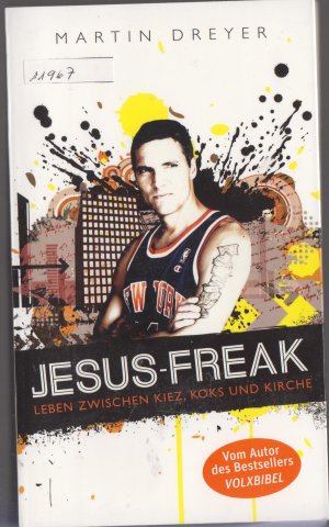 gebrauchtes Buch – Martin Dreyer – Jesu s- Freak - Leben zwischen Kiez, Koks und Kirche