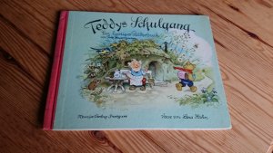 antiquarisches Buch – Baumgarten, Fritz und Hahn – Teddys Schulgang. Ein lustiges Bilderbuch von Fritz Baumgarten. Verse von Lena Hahn.