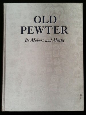 antiquarisches Buch – Cotterell, Howard H – OLD PEWTER - Its Makers and Marks in England, Scotland and Ireland