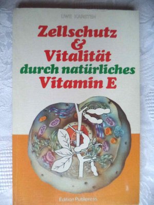 Zellschutz & Vitalität durch natürliches Vitamin E