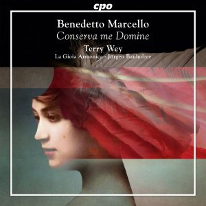 Marcello / Martini / Chiesa / Sacchini: Geistliche Musik - Conserva me Domine / Terry Wey, La Gioia Armonica, Jürgen Banholzer