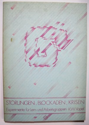 Störungen, Blockaden, Krisen