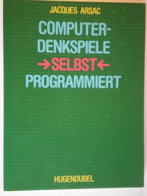 Computerdenkspiele selbst programmiert