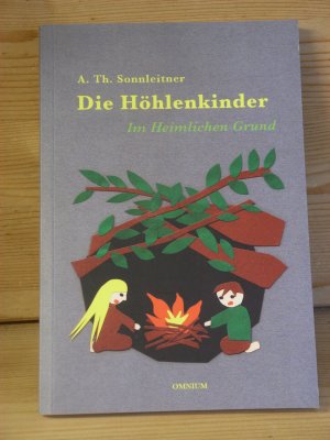 gebrauchtes Buch – Sonnleitner, A. Th – "Die Höhlenkinder - Im Heimlichen Grund" Ungekürzte Fassung