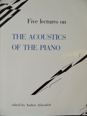 Five lectures on the acoustics of the piano (Publications issued by the Royal Swedish Academy of Music) + CD