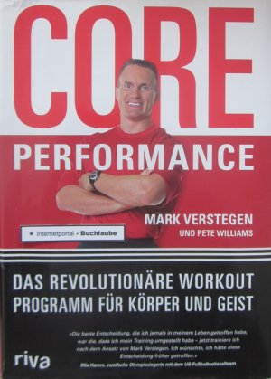 Core Performance - Das revolutionäre Workout-Programm für Körper und Geist