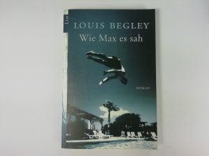 gebrauchtes Buch – Louis Begley – Wie Max es sah