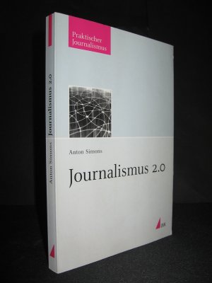 gebrauchtes Buch – Anton Simons – Journalismus 2.0. ISBN 3867641161