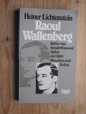 Raoul Wallenberg, der Retter von hunderttausend Juden