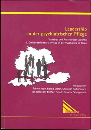 Leadership in der psychiatrischen Pflege. Vorträge und Posterpräsentationen Pappbilderbuch – 2009