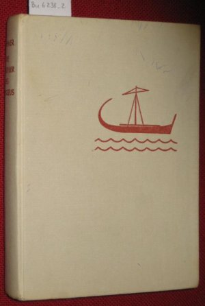 Die Abenteuer des Odysseus. Für die Jugend erzählt von Auguste Lechner mit vielen Bildern von Hans Vonmetz.