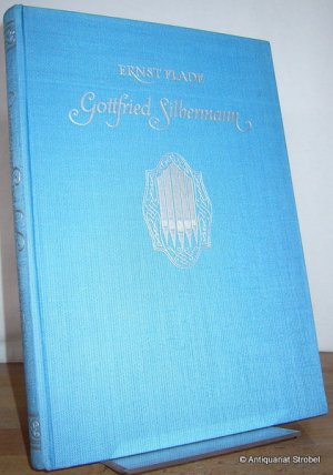 antiquarisches Buch – Ernst Flade – Gottfried Silbermann. Ein Beitrag zur Geschichte des deutschen Orgel- und Klavierbaus im Zeitalter Bachs. (2., vermehrte Auflage).