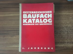 Österreichischer Baufachkatalog. Handbuch des Bauwesens. 1. Jahrgang Wien 1949.